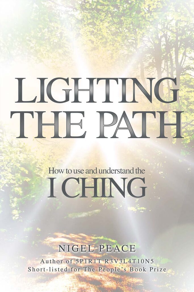 Books by Nigel Peace Lighting the path understanding the i ching
