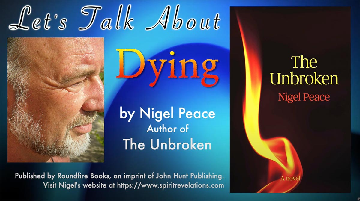 mind-body-spirit-talks-videos-on-dying-01-by-nigel-peace