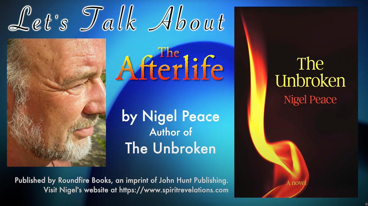mind-body-spirit-talks-videos-on-the-afterlife-01-by-nigel-peace